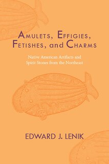 Front cover_Amulets, Effigies, Fetishes, And Charms