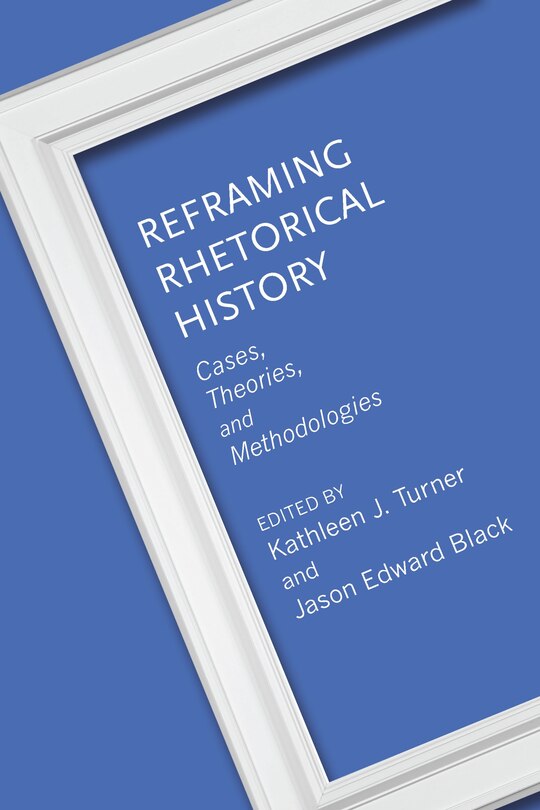 Front cover_Reframing Rhetorical History