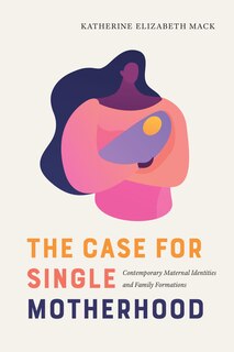 Couverture_The Case for Single Motherhood