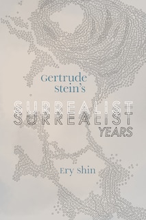 Couverture_Gertrude Stein's Surrealist Years