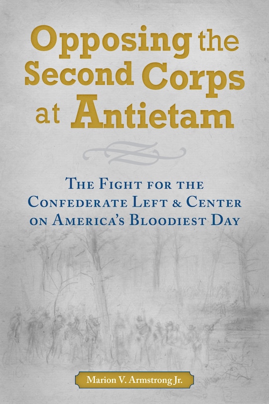 Couverture_Opposing the Second Corps at Antietam