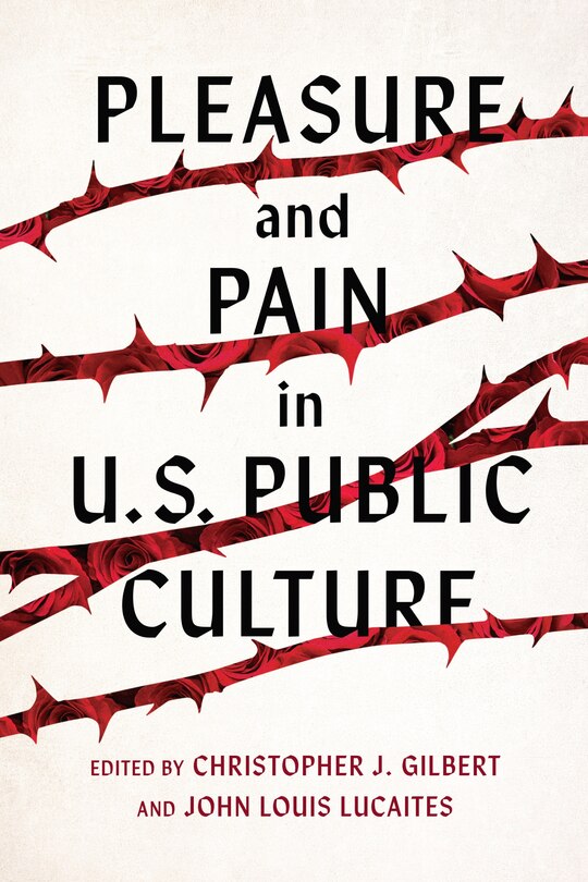 Front cover_Pleasure and Pain in US Public Culture