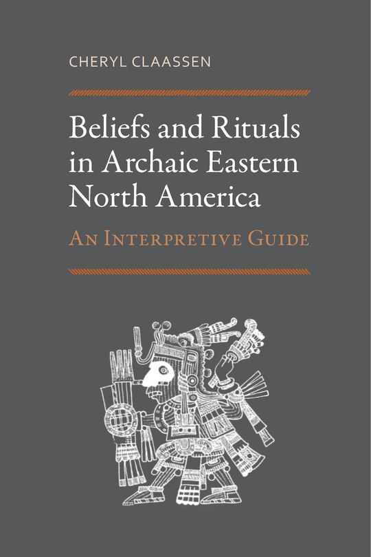 Couverture_Beliefs and Rituals in Archaic Eastern North America