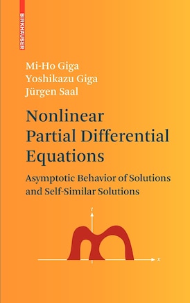 Nonlinear Partial Differential Equations: Asymptotic Behavior Of Solutions And Self-similar Solutions