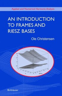 Front cover_An Introduction to Frames and Riesz Bases