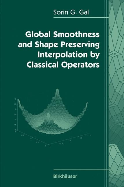 Couverture_Global Smoothness and Shape Preserving Interpolation by Classical Operators