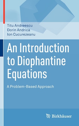 An Introduction to Diophantine Equations: A Problem-based Approach