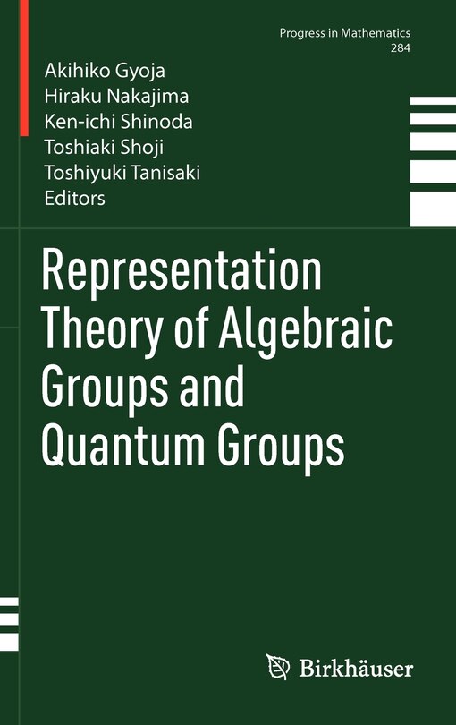 Front cover_Representation Theory of Algebraic Groups and Quantum Groups
