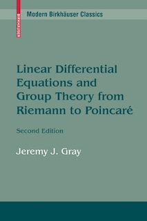 Front cover_Linear Differential Equations and Group Theory from Riemann to Poincare