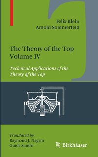 The Theory of the Top. Volume IV: Technical Applications of the Theory of the Top