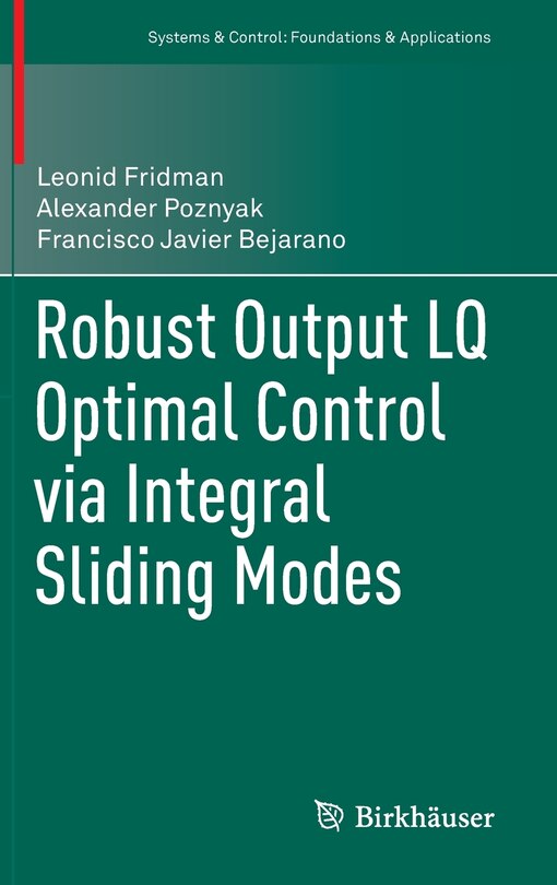 Front cover_Robust Output LQ Optimal Control via Integral Sliding Modes