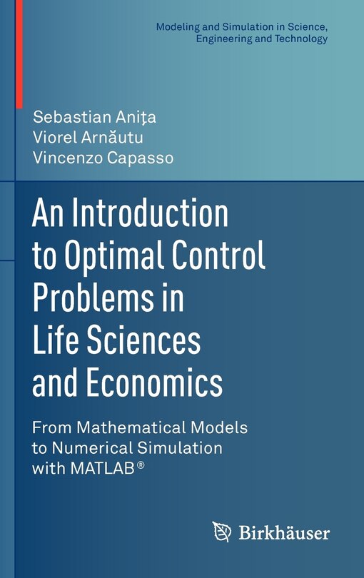 Front cover_An Introduction to Optimal Control Problems in Life Sciences and Economics
