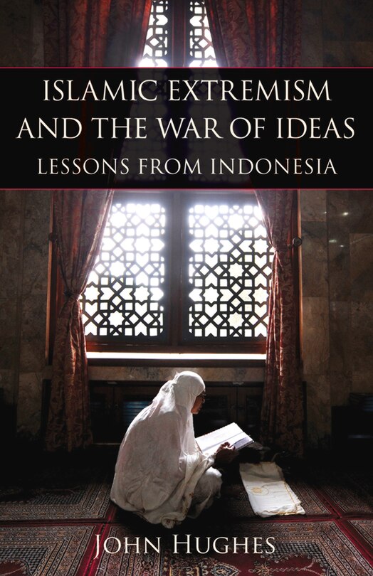 Front cover_Islamic Extremism And The War Of Ideas