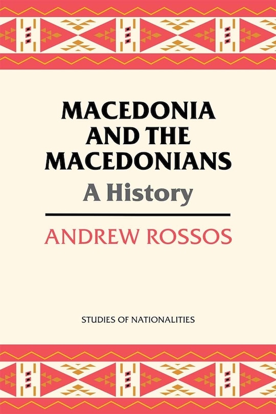 Macedonia And The Macedonians: A History