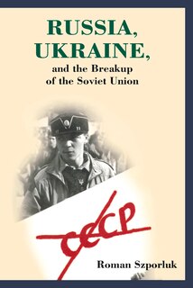 Couverture_Russia, Ukraine, And The Breakup Of The Soviet Union