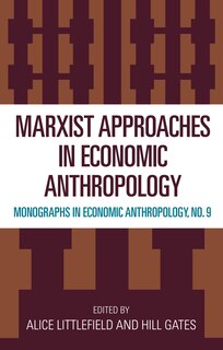 Front cover_Marxist Approaches In Economic Anthropology