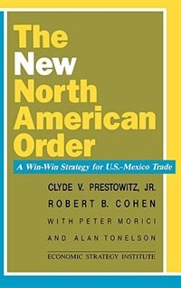 The New North American Order: A Win-Win Strategy for U.S.-Mexico Trade