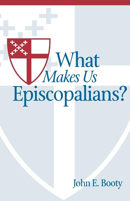 Front cover_What Makes Us Episcopalians?