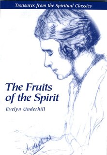 Fruits of the Spirit: Treasures From The Spiritual Classics