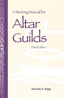 Couverture_A Working Manual for Altar Guilds