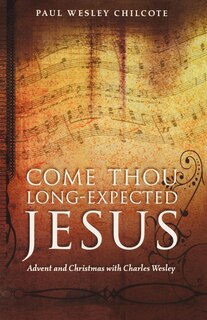 Front cover_Come Thou Long-Expected Jesus