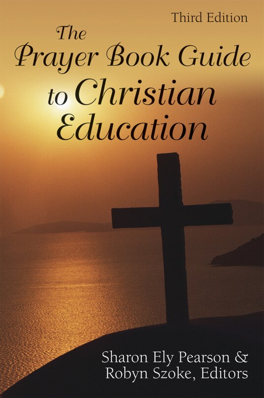 Couverture_The Prayer Book Guide to Christian Education, Third Edition