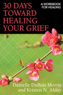 Front cover_30 Days Toward Healing Your Grief