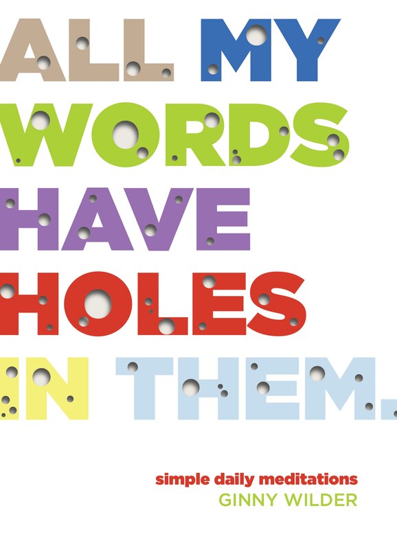 Front cover_All My Words Have Holes in Them