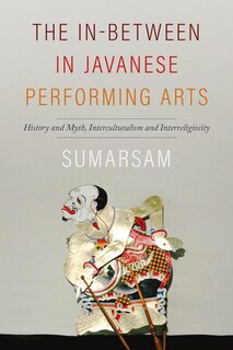 Front cover_The In-Between in Javanese Performing Arts