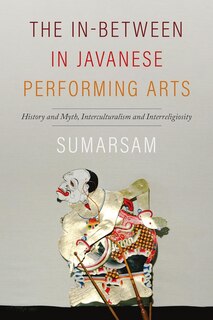 Front cover_The In-Between in Javanese Performing Arts