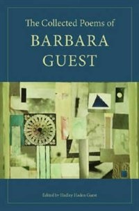 Couverture_The Collected Poems of Barbara Guest