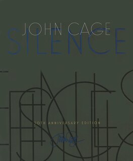 Silence: Lectures and Writings, 50th Anniversary Edition
