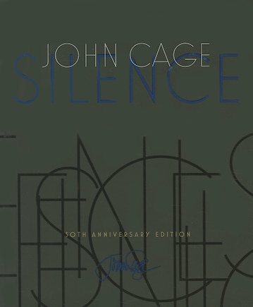 Silence: Lectures and Writings, 50th Anniversary Edition