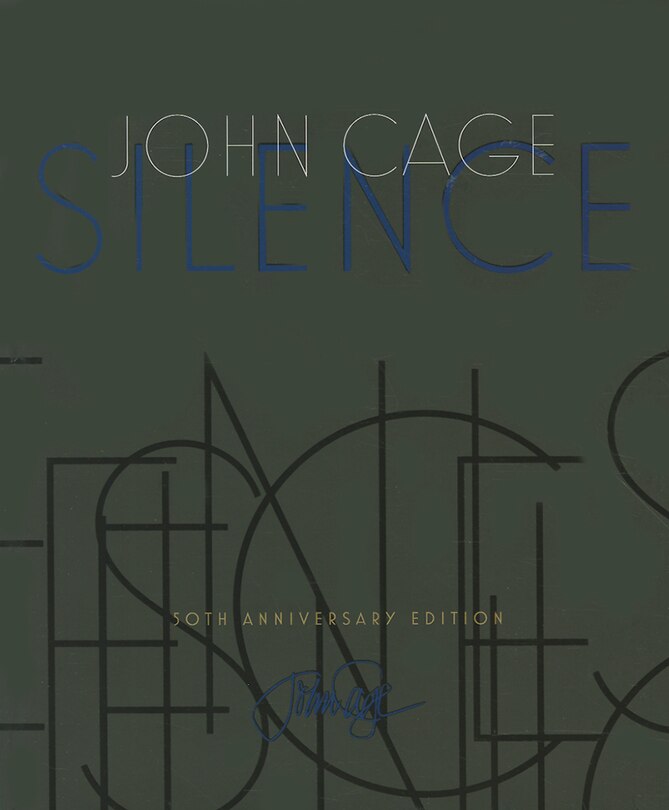Silence: Lectures and Writings, 50th Anniversary Edition