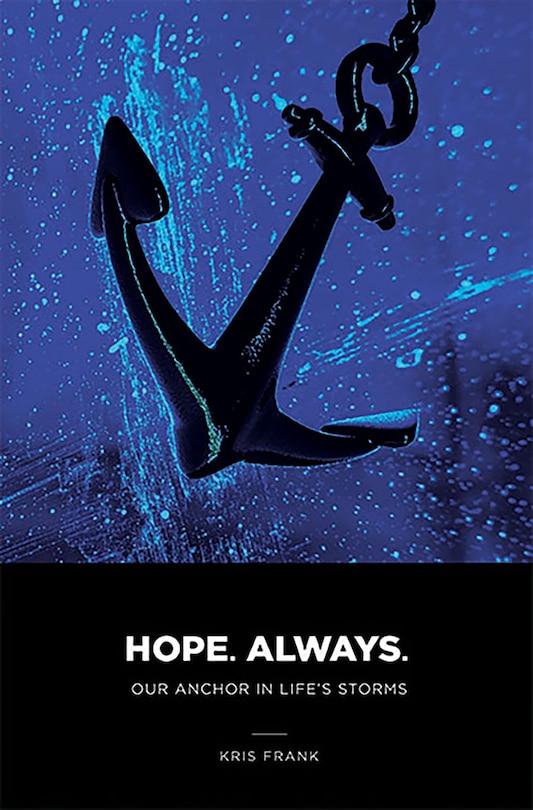 Couverture_Hope Always: Our Anchor in Life's Storms
