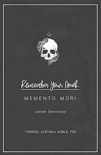 Couverture_Remember Your Death: Lenten Devotional
