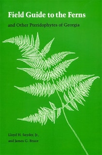 Couverture_Field Guide to the Ferns and Other Pteridophytes of Georgia