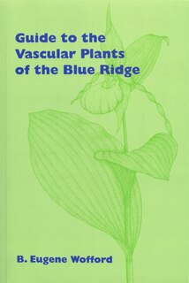 Couverture_Guide to the Vascular Plants of the Blue Ridge
