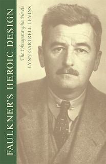 Couverture_Faulkner's Heroic Design