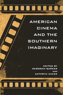 Front cover_American Cinema and the Southern Imaginary
