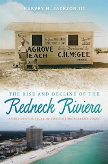 Couverture_The Rise and Decline of the Redneck Riviera