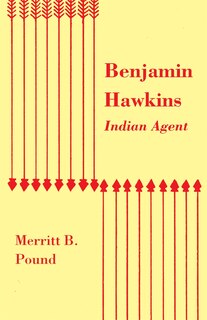 Front cover_Benjamin Hawkins, Indian Agent