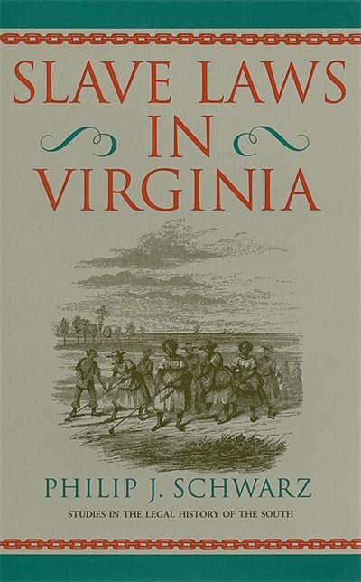 Front cover_Slave Laws in Virginia