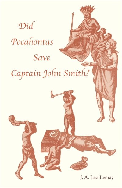 Front cover_Did Pocahontas Save Captain John Smith?