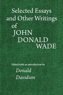 Front cover_Selected Essays and Other Writings of John Donald Wade