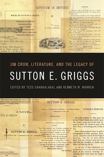Front cover_Jim Crow, Literature, and the Legacy of Sutton E. Griggs