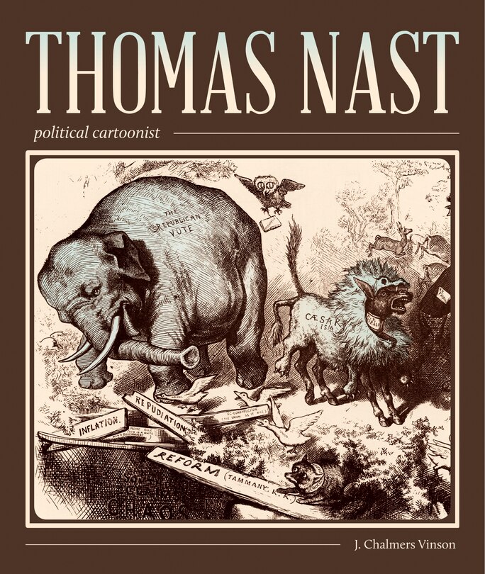 Front cover_Thomas Nast, Political Cartoonist