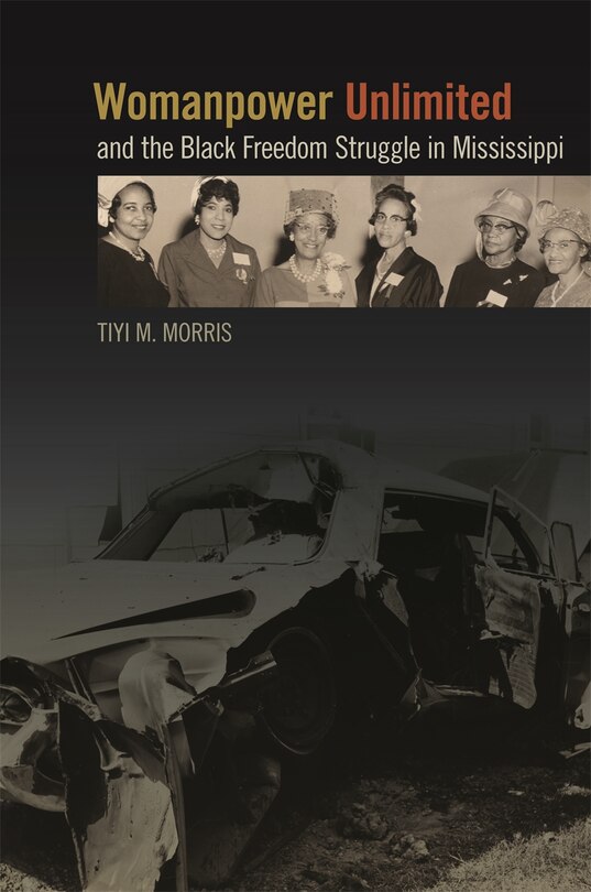 Front cover_Womanpower Unlimited and the Black Freedom Struggle in Mississippi