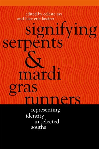 Front cover_Signifying Serpents and Mardi Gras Runners