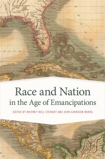 Front cover_Race and Nation in the Age of Emancipations